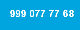 999 077 77 68
